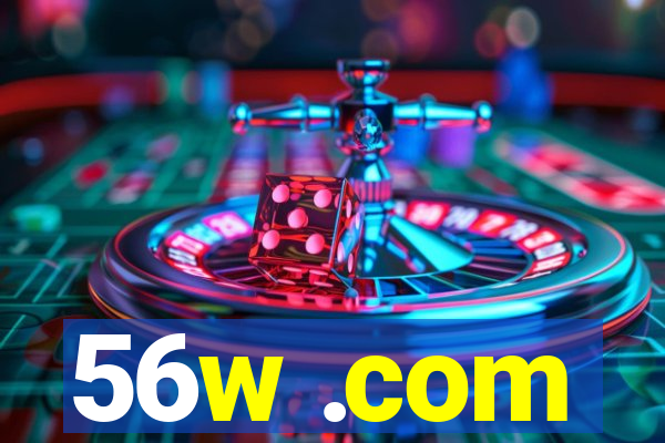 56w .com